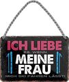 Blechschild Lustiger Spruch “Ich Liebe es“ Deko Geschenkidee Mann Frau