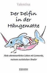 Der Delfin in der Hängematte: Mein abenteuerliches ... | Buch | Zustand sehr gutGeld sparen & nachhaltig shoppen!
