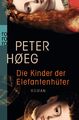 Die Kinder der Elefantenhüter Peter Høeg Taschenbuch 496 S. Deutsch 2012