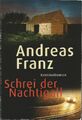 Schrei der Nachtigall von ANDREAS FRANZ; Action mit Kommissar Peter Brandt