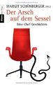 Der Arsch auf dem Sessel : Böse-Chef-Geschichten. Margit Schönberger (Hg.) Schön