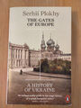 Serhii Plokhy: The Gates of Europe - A History of Ukraine