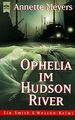 Ophelia im Hudson River. Ein Smith und Wetzon- Krim... | Buch | Zustand sehr gut