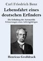 Carl Friedrich Benz | Lebensfahrt eines deutschen Erfinders (Großdruck) | Buch