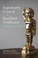 Überlegenheitskonzept in buddhistischen Traditionen: Eine historische Perspektive von Richard 