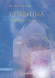 Christina, Band 2: Die Vision des Guten von von Dreien, ... | Buch | Zustand gut*** So macht sparen Spaß! Bis zu -70% ggü. Neupreis ***