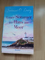 Unser Sommer im Haus am Meer:v. Susanne O`Leary (Sandy Cove, Bd.1)TB2022