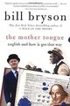 The Mother Tongue von Bryson, Bill | Buch | Zustand sehr gut