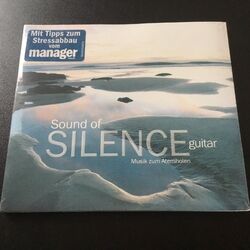 SOUND OF SILENCE   GUITAR   MUSIK ZUM ATEMHOLEN   CD    NEU      CELLOPHANIERT