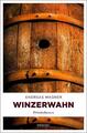 Winzerwahn | Andreas Wagner | Deutsch | Taschenbuch | Kurt-Otto Hattemer | 2018