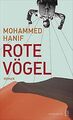 Rote Vögel von Hanif, Mohammed | Buch | Zustand gut