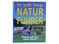 Der grosse farbige Naturführer Pflanzen und Tiere unserer Heimat Buch