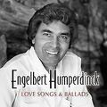 Love Songs And Ballads von Engelbert Humperdinck | CD | Zustand sehr gut