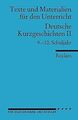 Deutsche Kurzgeschichten II: 9.-10. Schuljahr (Texte und... | Buch | Zustand gut