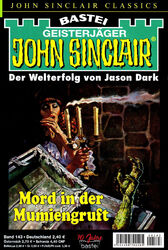 JOHN SINCLAIR CLASSICS Nr. 143 - Mord in der Mumiengruft - Jason Dark