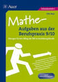 Mathe-Aufgaben aus der Berufspraxis 9/10|Auer Verlag in der AAP Lehrerwelt GmbH