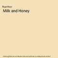 Milk and Honey, Rupi Kaur