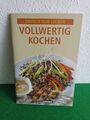 Vollwertig kochen Einfach nur Lecker Kochbuch Happy Books Sehr Gut Erhalten 