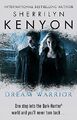 Dream Warrior: Nummer 17 in Serie (Dark-Hunter World) von Kenyon, Sherrilyn, NEU