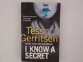 I Know a Secret: (Rizzoli & Isles 12) Gerritsen, Tess: 1182660