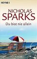 Du bist nie allein: Roman von Nicholas Sparks | Buch | Zustand sehr gut