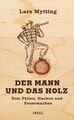 Der Mann und das Holz | Buch | 9783458176015