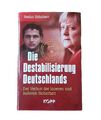 🏅Stefan Schubert, Die Destabilisierung Deutschlands, Kopp Verlag, neuwertig🏅