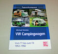 VW Campingwagen vom T1 bis zum T3 1953 bis 1992 | Typenkompass | Michael Steinke