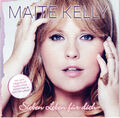 (CD)  Maite Kelly - Sieben Leben Für Dich - Warum Hast Du Nicht Nein Gesagt
