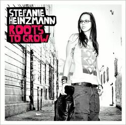 Stefanie Heinzmann - Roots to Grow (Deluxe Edt.)