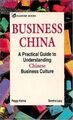 Business China (International Business Culture) - Kenna, Peggy