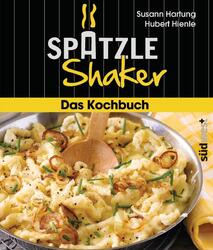 Das Spätzle-Shaker-Kochbuch | Buch | 9783517087986