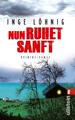 Nun ruhet sanft | Kriminalroman | Inge Löhnig | Deutsch | Taschenbuch | 432 S.