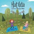 Matilda und ihre magische Matte: Yoga für jeden Körper, Kerry Moeller