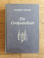 Die Großvaterstadt. Ludwig Ewers. 1942. Lübeck.