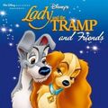 LADY AND THE TRAMP AND FRIENDS  CD ORIGINAL SOUNDTRACK/FILMMUSIK NEU