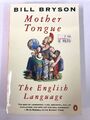 Mother Tongue: The English Language Bryson, Bill: