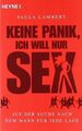 Keine Panik, ich will nur Sex: Auf der Suche nach d... | Buch | Zustand sehr gut