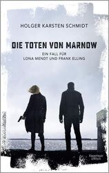 Die Toten von Marnow: Ein Fall für Lona Mendt und Frank Elling Ein Fall  1252342