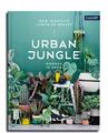 Urban Jungle - Wohnen in Grün - Igor Josifovic / Judith De Graaff DHL-Versand