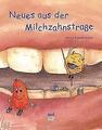 Neues aus der Milchzahnstraße | Buch | 9783314015809