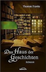 Das Haus der Geschichten: Roman von Franke, Thomas | Buch | Zustand sehr gutGeld sparen & nachhaltig shoppen!