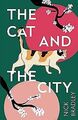 The Cat and The City: A BBC Radio 2 Book Club Pick ... | Buch | Zustand sehr gut