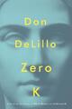 Zero K | Don DeLillo | 2016 | englisch