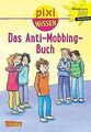 Pixi Wissen, Band 91: Das Anti-Mobbing-Buch | Buch | Zustand sehr gut