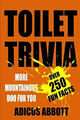 Toiletten-Trivia: Mehr bergiges Doo für Sie 250 erstaunliche lustige Tatsache