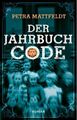 Der Jahrbuchcode: Roman (Buntstein Verlag: Kinder- und Jugendbücher) Mattfeldt, 