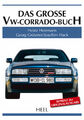 Heinz Horrmann; Georg Grützner; Joachim Hack / Das große VW-Corrado-Buch