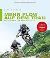 Mehr Flow auf dem Trail: Fahrtechnik für Mountainbi... | Buch | Zustand sehr gut