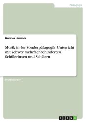 Gudrun Hammer | Musik in der Sonderpädagogik. Unterricht mit schwer...
